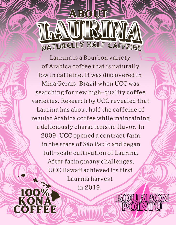 100% Kona LAURINA  naturall half caffein